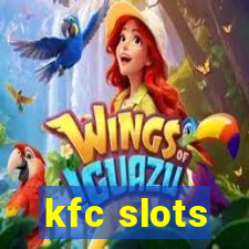 kfc slots